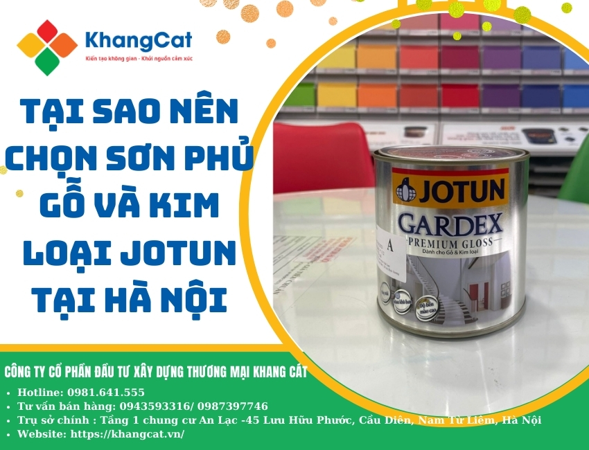 Tại sao nên chọn sơn phủ gỗ và kim loại JOTUN tại Hà Nội?